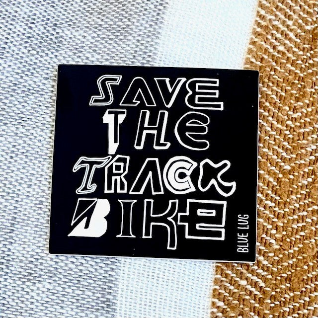 Blue Lug Save the Track Bike Sticker 